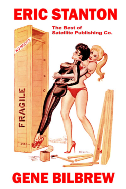 Eric Stanton, Gene Bilbrew: The Best of Satellite Publishing Co. by Richard Pérez Seves